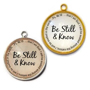 Be Still & Know Psalm 46:10 Scripture Charms for Jewelry Making, 20mm, Silver, Gold